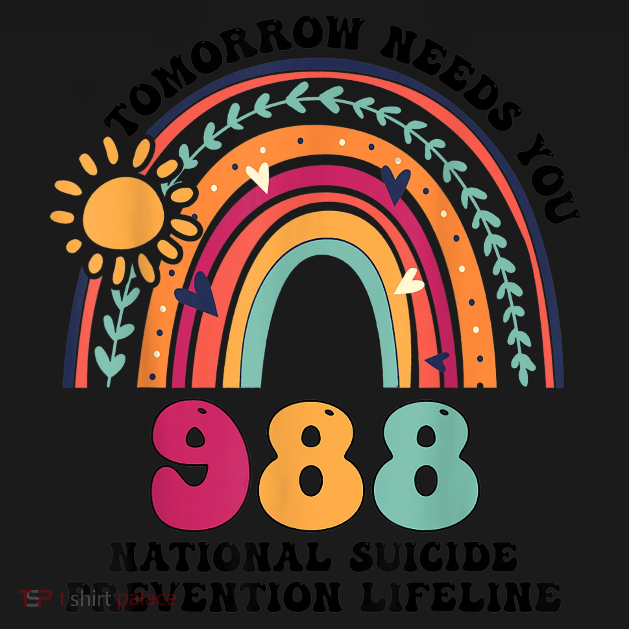 Tomorrow Needs You 988 National Suicide Prevention Lifeline Toddler T-Shirt