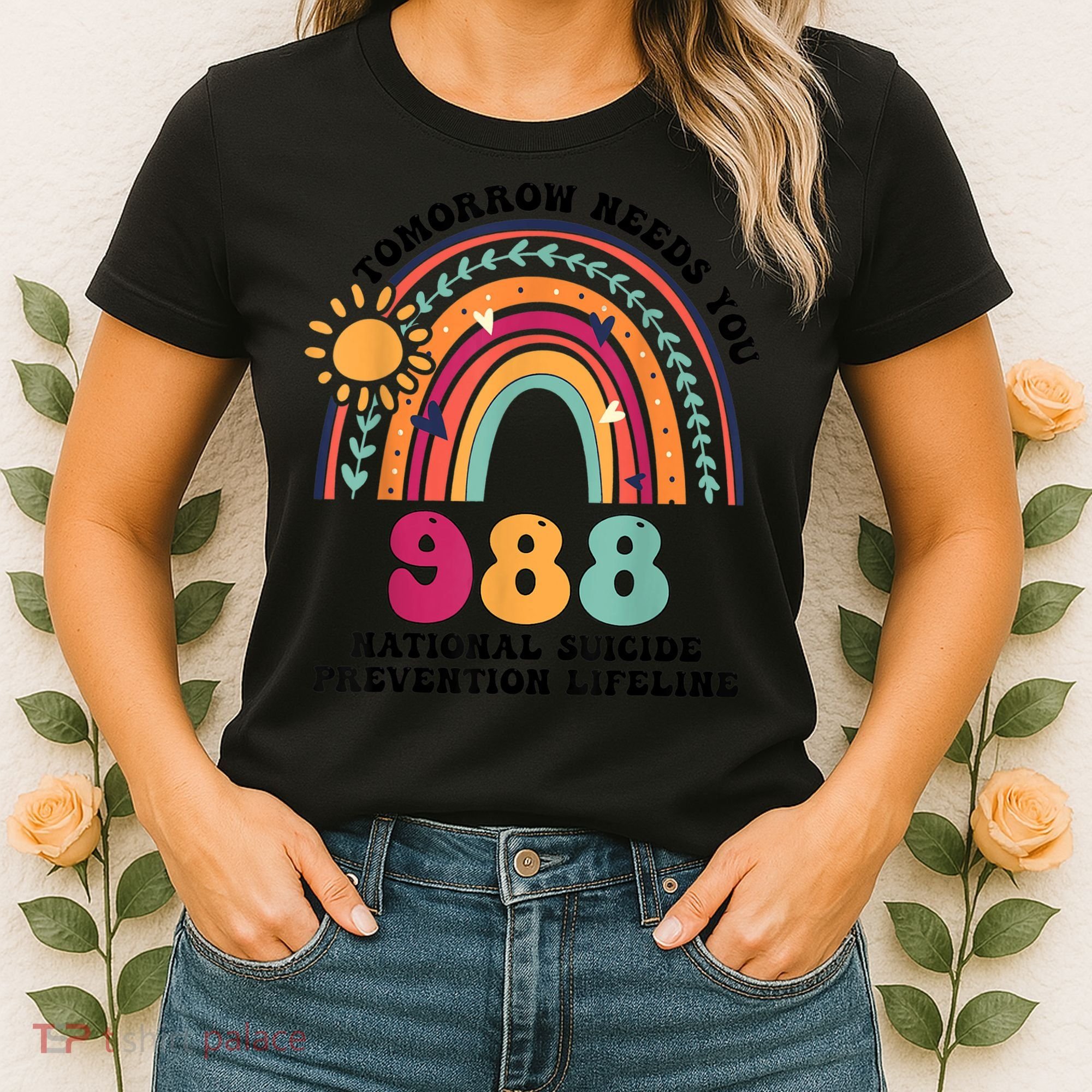 Tomorrow Needs You 988 National Suicide Prevention Lifeline Women's T-Shirt