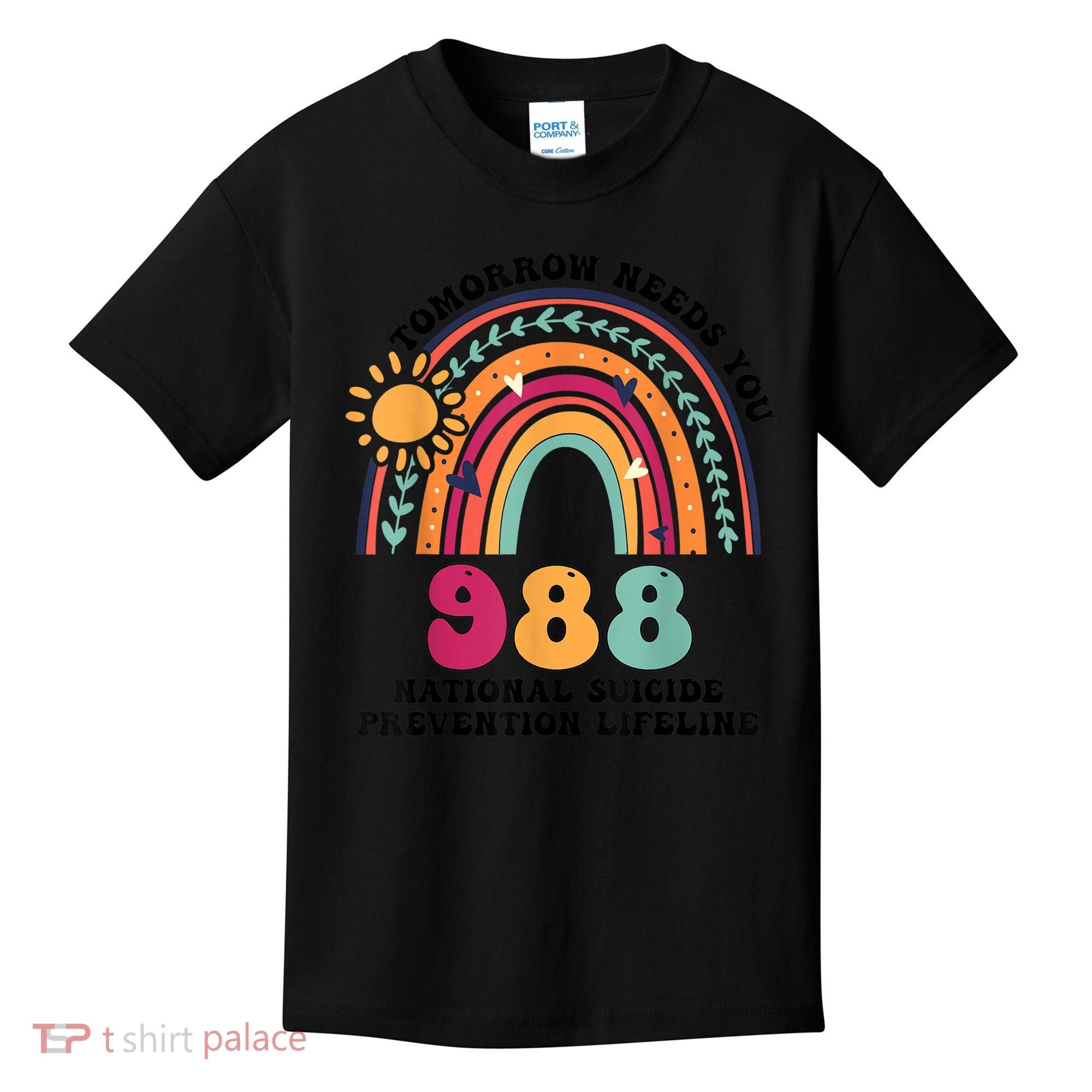 Tomorrow Needs You 988 National Suicide Prevention Lifeline Kids T-Shirt