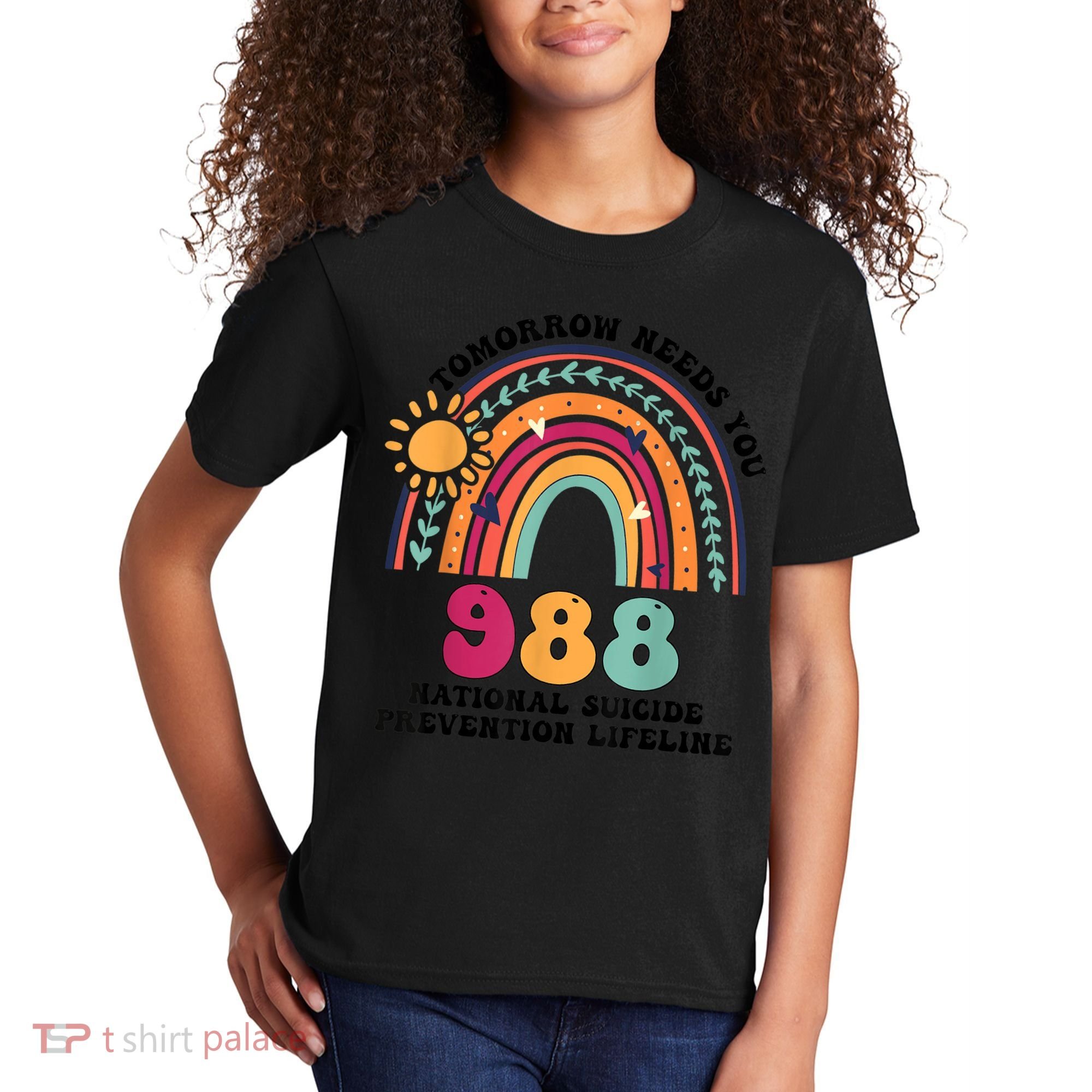 Tomorrow Needs You 988 National Suicide Prevention Lifeline Kids T-Shirt