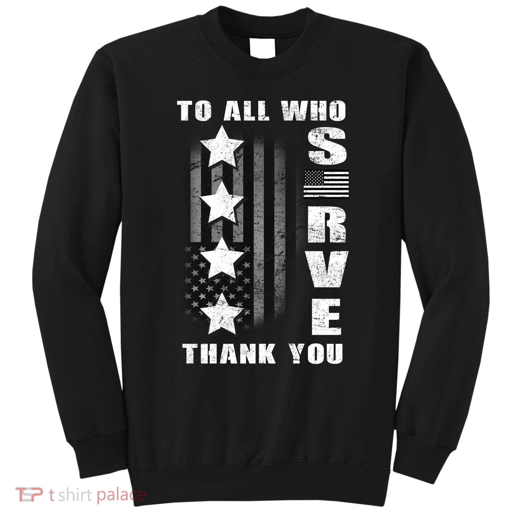 To All Who Served Thank You Sweatshirt