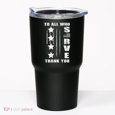 To All Who Served Thank You Tumbler