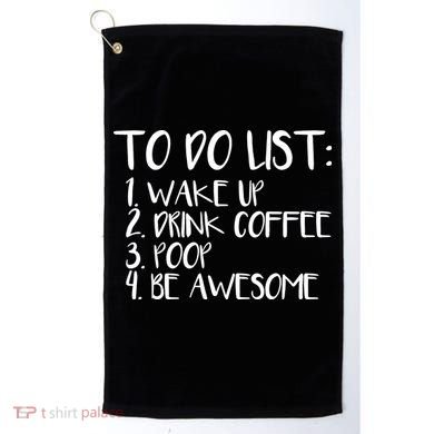 To Do List Be Awesome Golf Towel