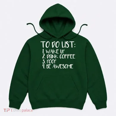 To Do List Be Awesome Hoodie