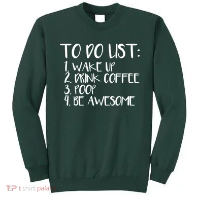 To Do List Be Awesome Sweatshirt