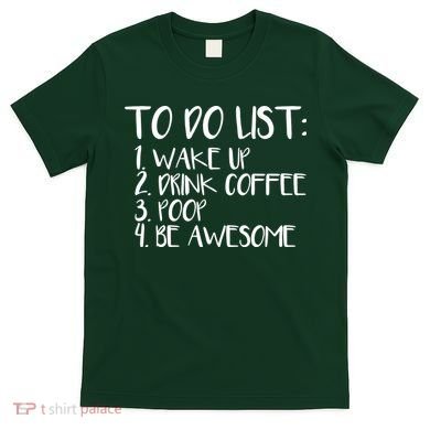 To Do List Be Awesome T-Shirt