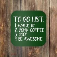 To Do List Be Awesome Coaster thumb 0