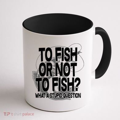 To Fish or Not To Fish? What A Stupid Question Coffee Mug back