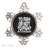To Fish or Not To Fish? What A Stupid Question Ornament thumb 0