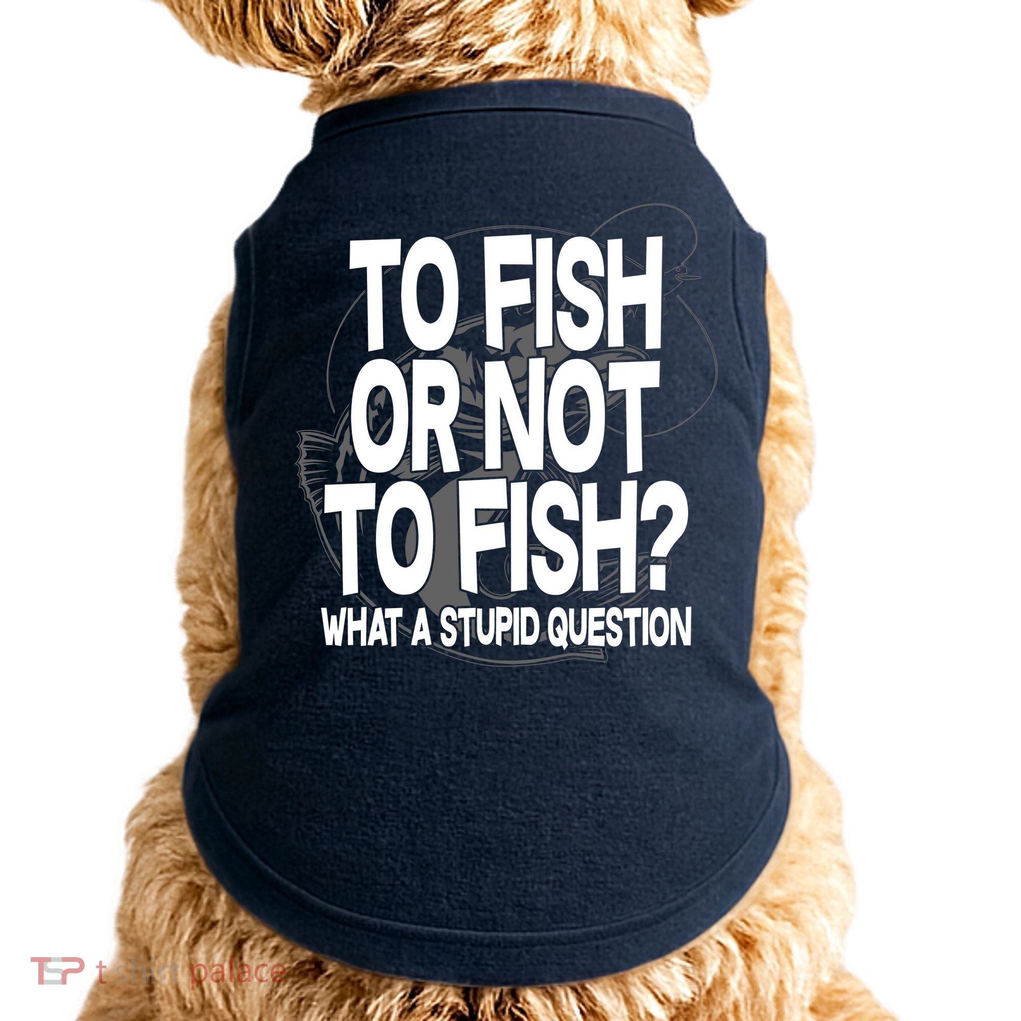 To Fish or Not To Fish? What A Stupid Question Doggie Tank