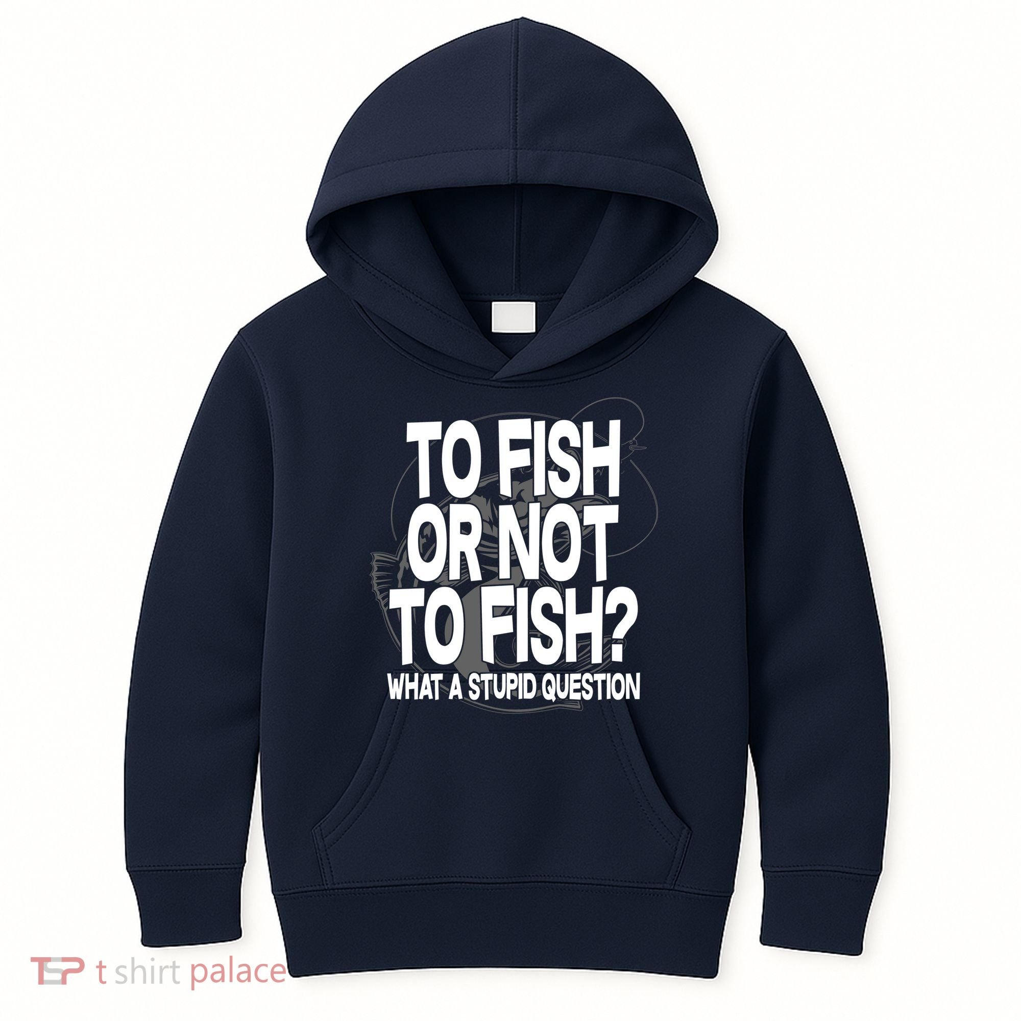To Fish or Not To Fish? What A Stupid Question Kids Hoodie