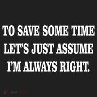 To Save Time Let's Assume I'm Always Right Women's Sweatshirt thumb 2