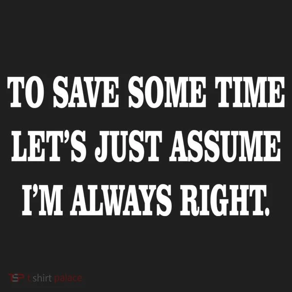 To Save Time Let's Assume I'm Always Right Beanie