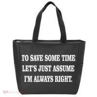 To Save Time Let's Assume I'm Always Right Tote Bag thumb 0