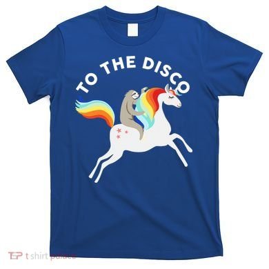 To The Disco Funny Sloth Unicorn T-Shirt
