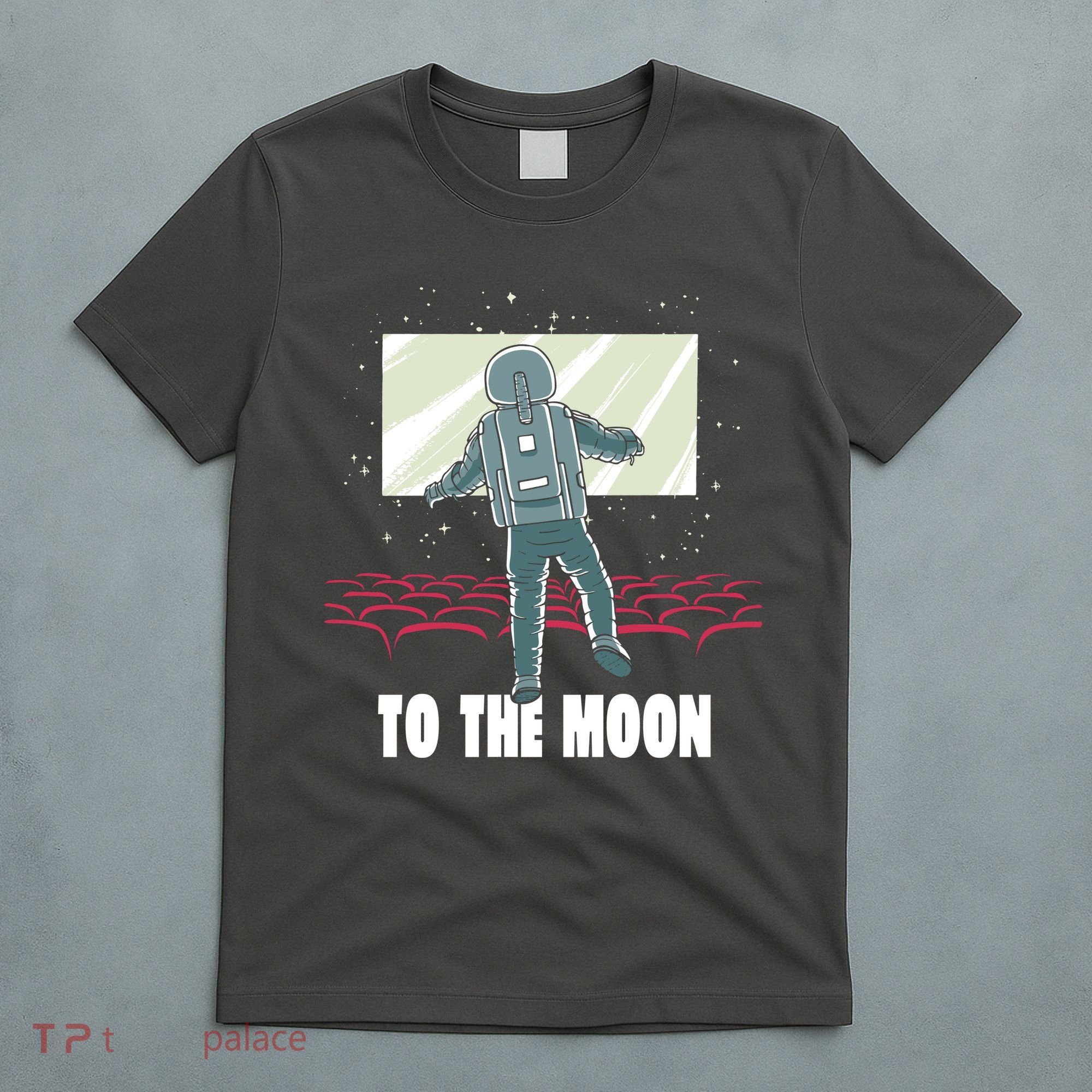 To The Moon Astronaut Movie Theatre T-Shirt