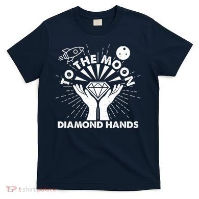 To The Moon Diamond Hands Crypto Currency T-Shirt
