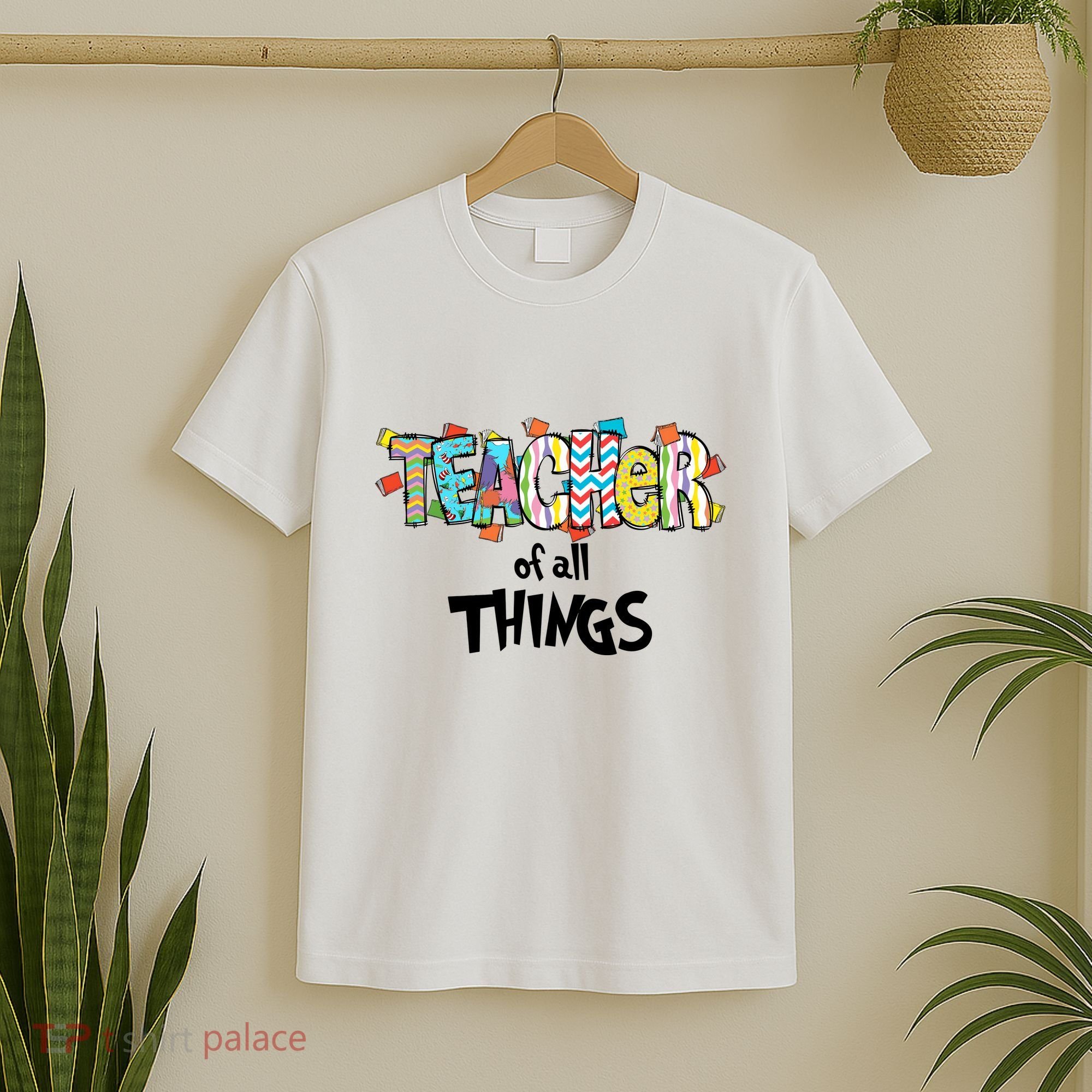 Teacher Of All Things Read Across America Reading Day Teacher Life T-Shirt