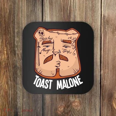 Toast Malone Coaster