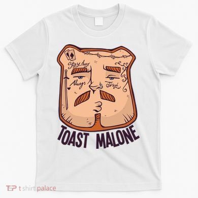 Toast Malone T-Shirt