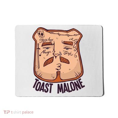 Toast Malone Mousepad
