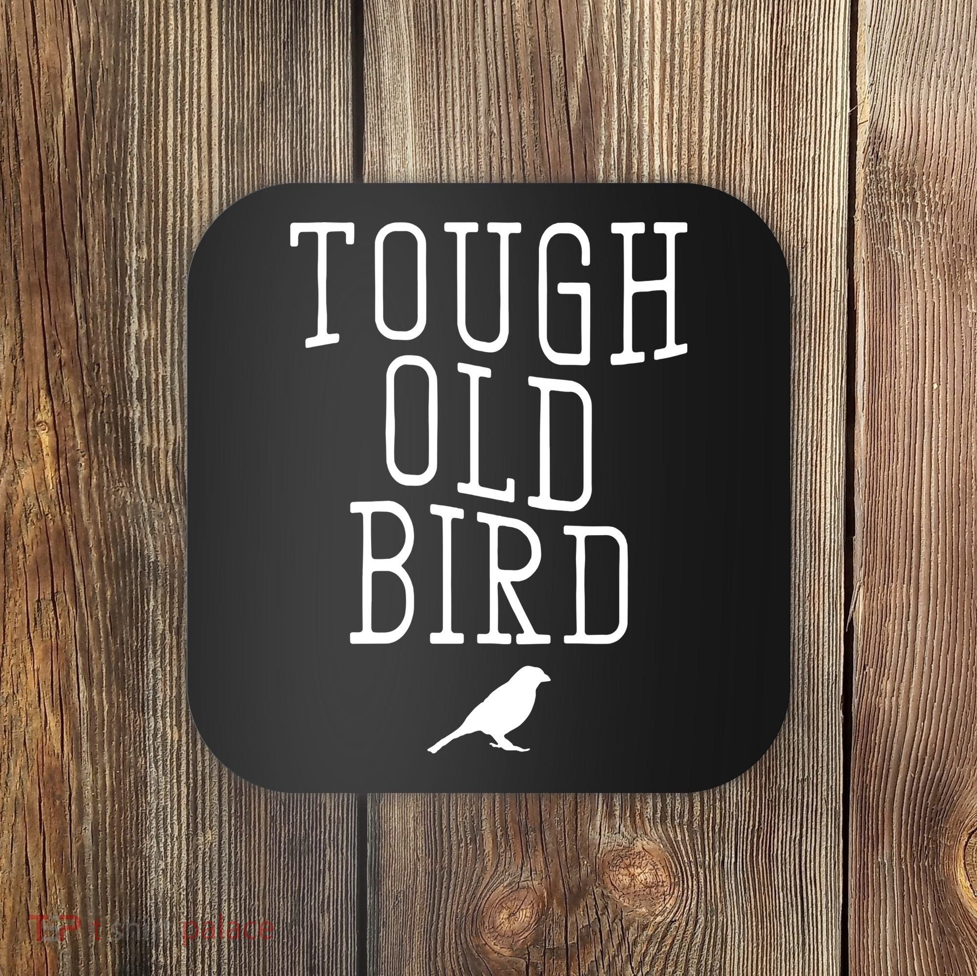 Tough Old Bird Coaster