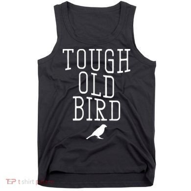 Tough Old Bird Tank Top