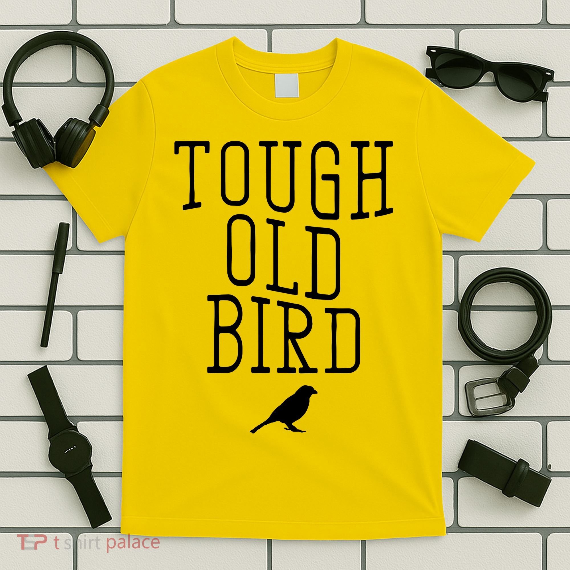 Tough Old Bird T-Shirt