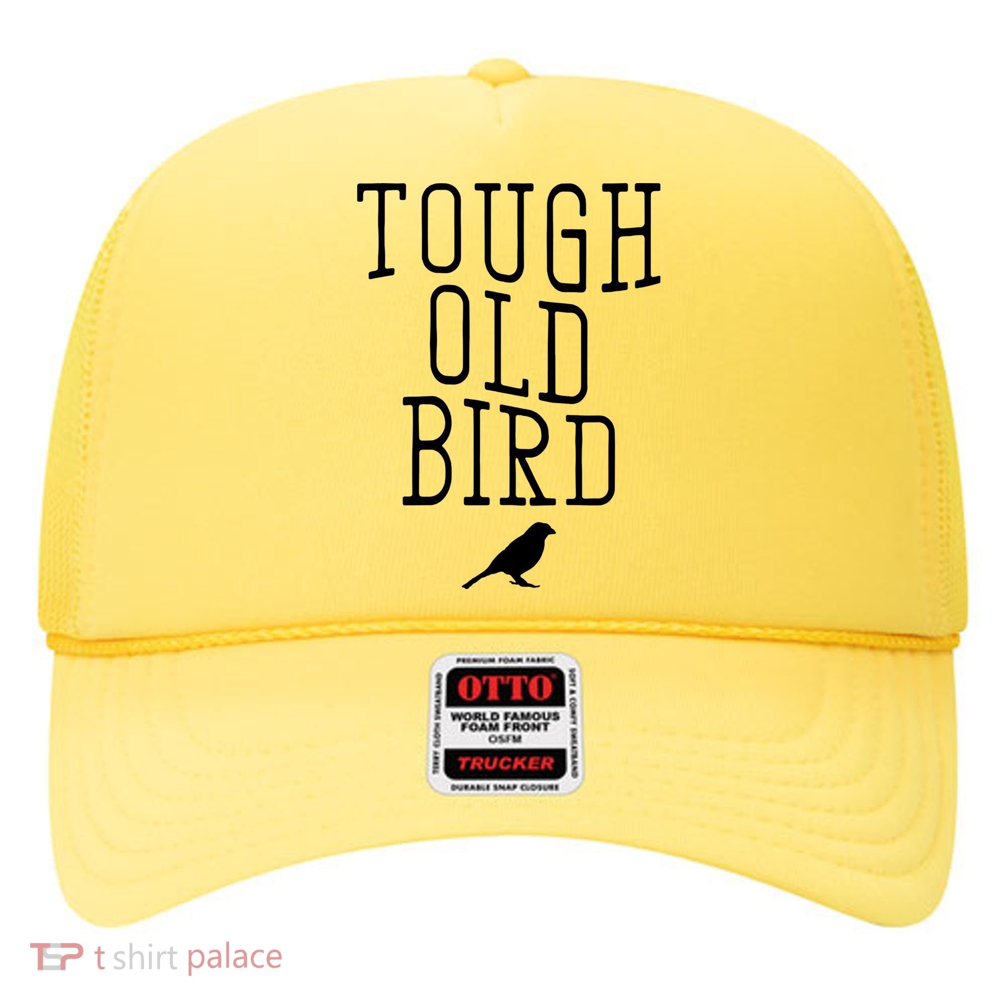 Tough Old Bird Hat