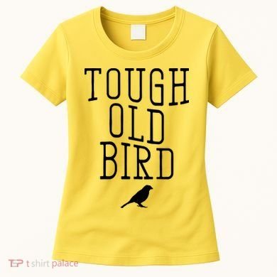 Tough Old Bird Women's T-Shirt