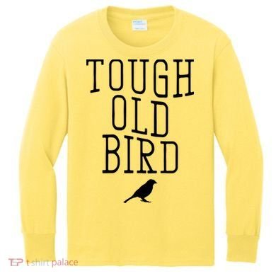Tough Old Bird Kids Long Sleeve Shirt