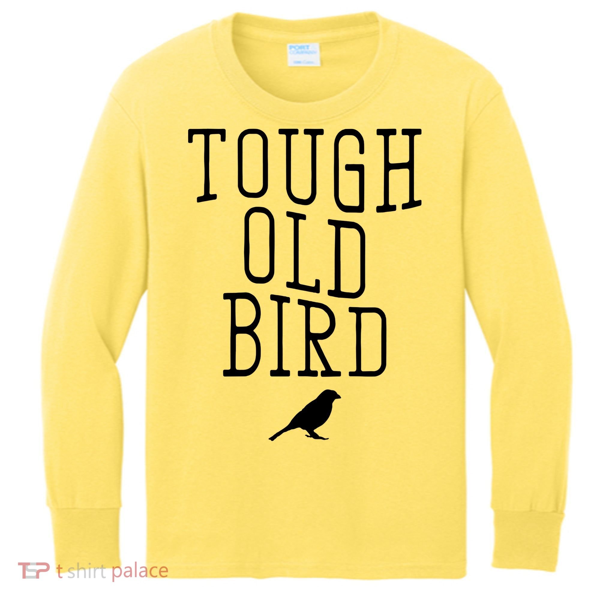 Tough Old Bird Kids Long Sleeve Shirt