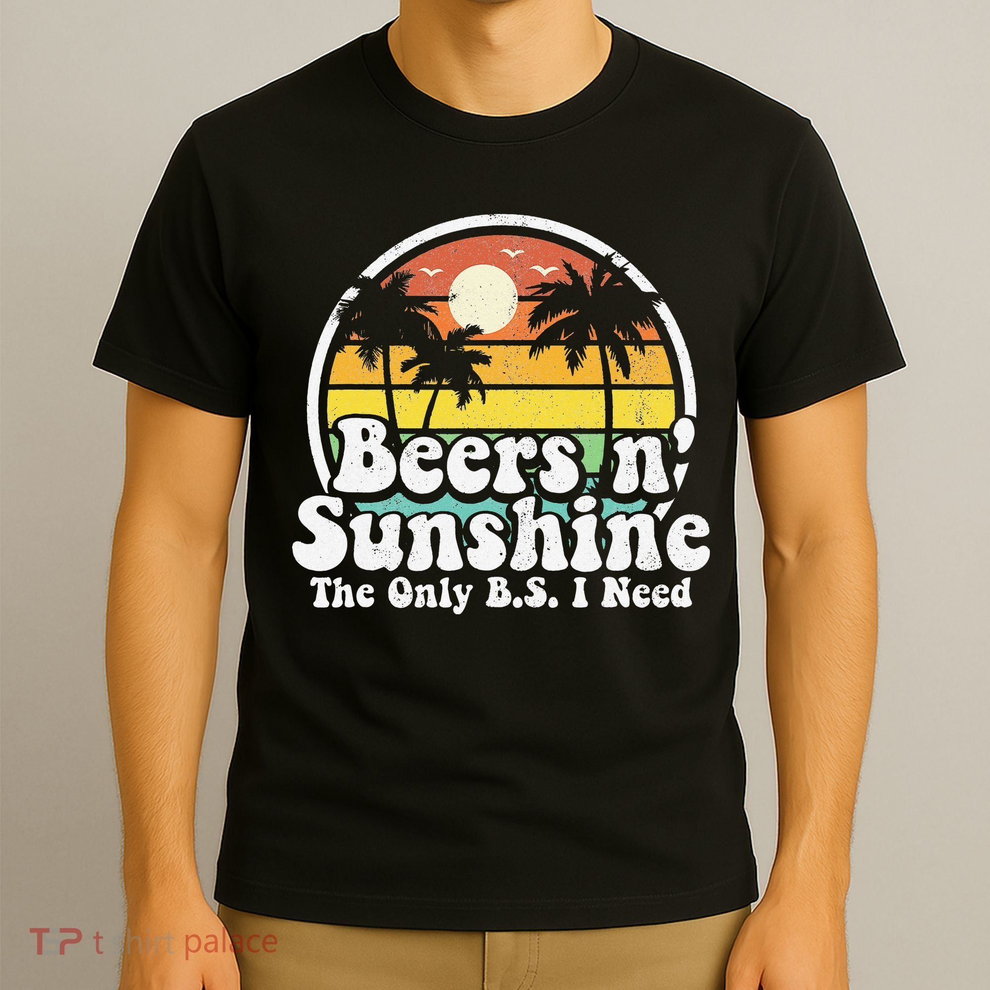 The Only BS I Need Is Beers and Sunshine Retro Beach Gift T-Shirt