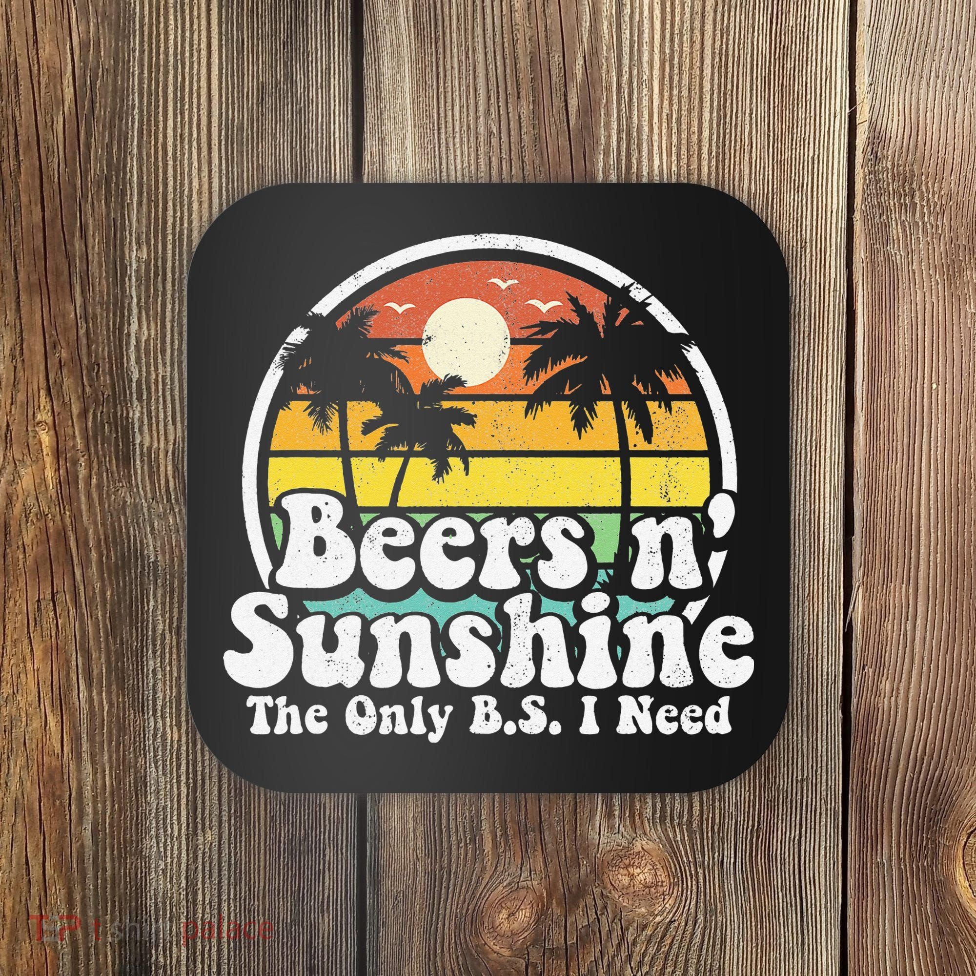 The Only BS I Need Is Beers and Sunshine Retro Beach Gift Coaster