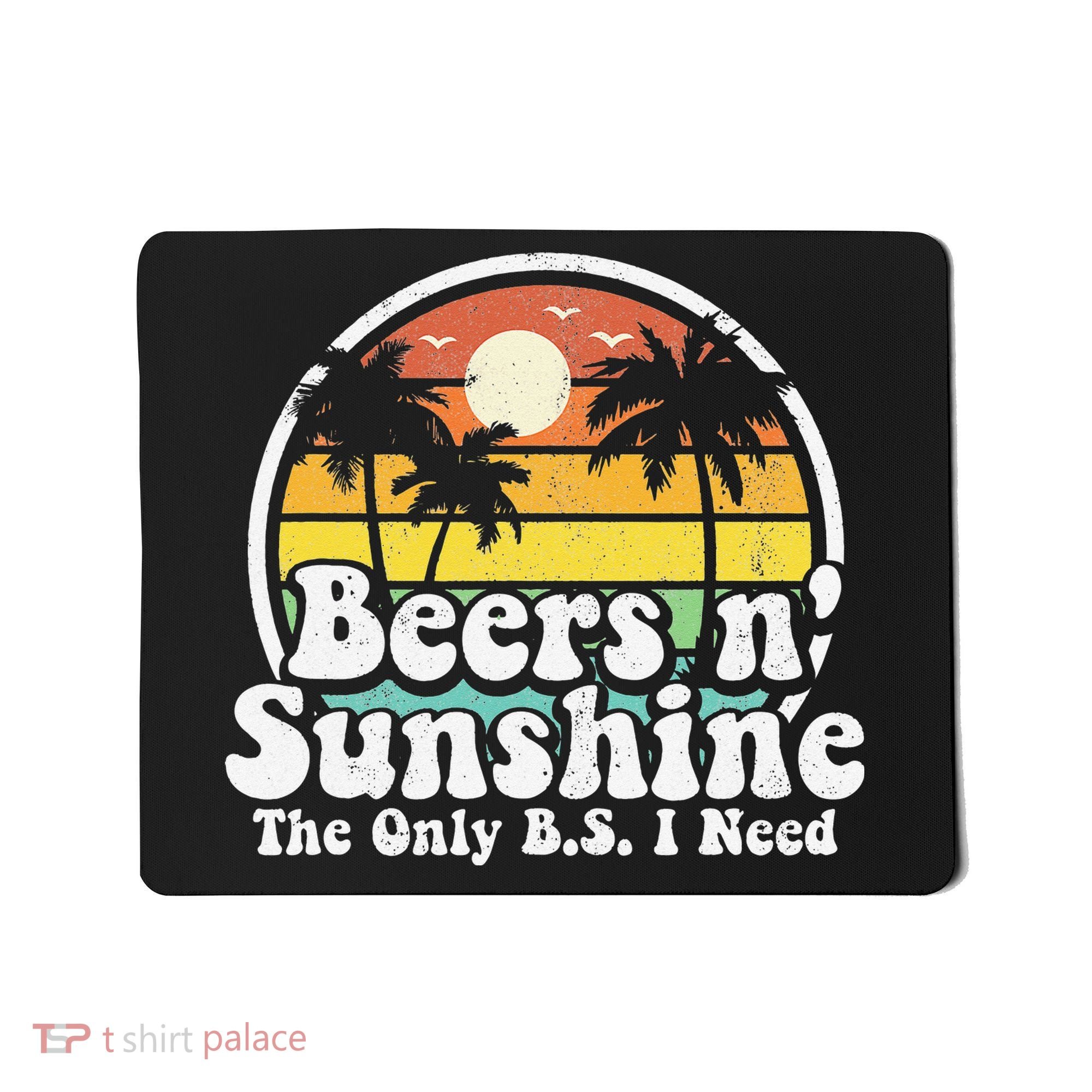 The Only BS I Need Is Beers and Sunshine Retro Beach Gift Mousepad