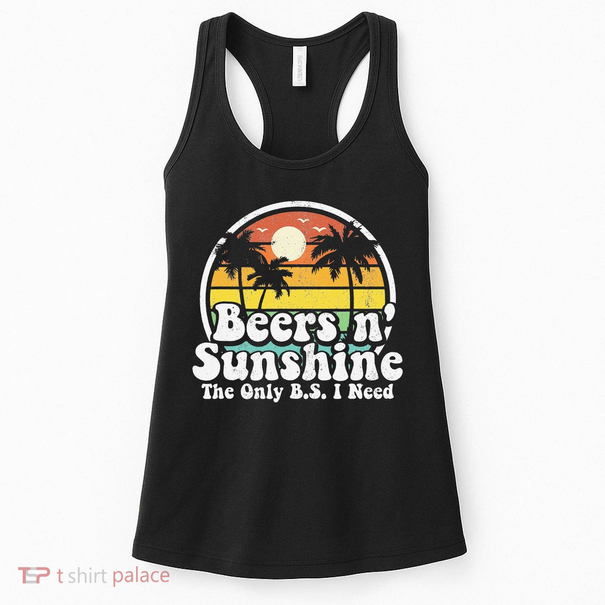 The Only BS I Need Is Beers and Sunshine Retro Beach Gift Women's Tank Top