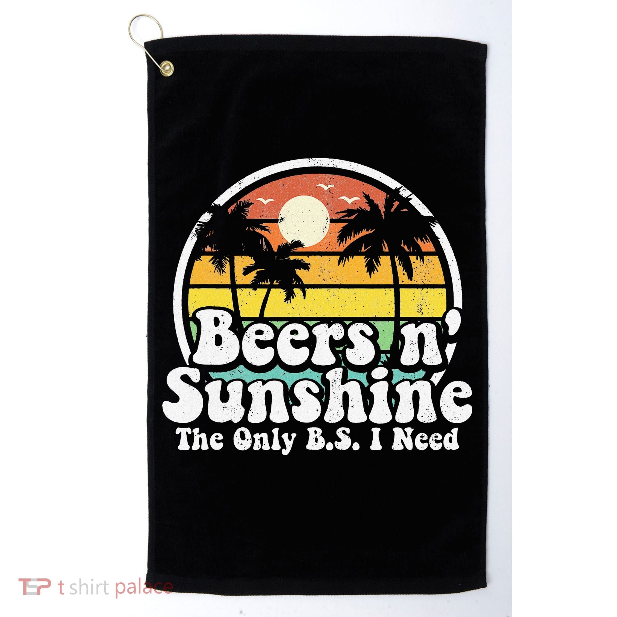 The Only BS I Need Is Beers and Sunshine Retro Beach Gift Golf Towel