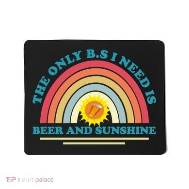 The Only BS I Need Is Beer And Sunshine Boho Rainbow Mousepad