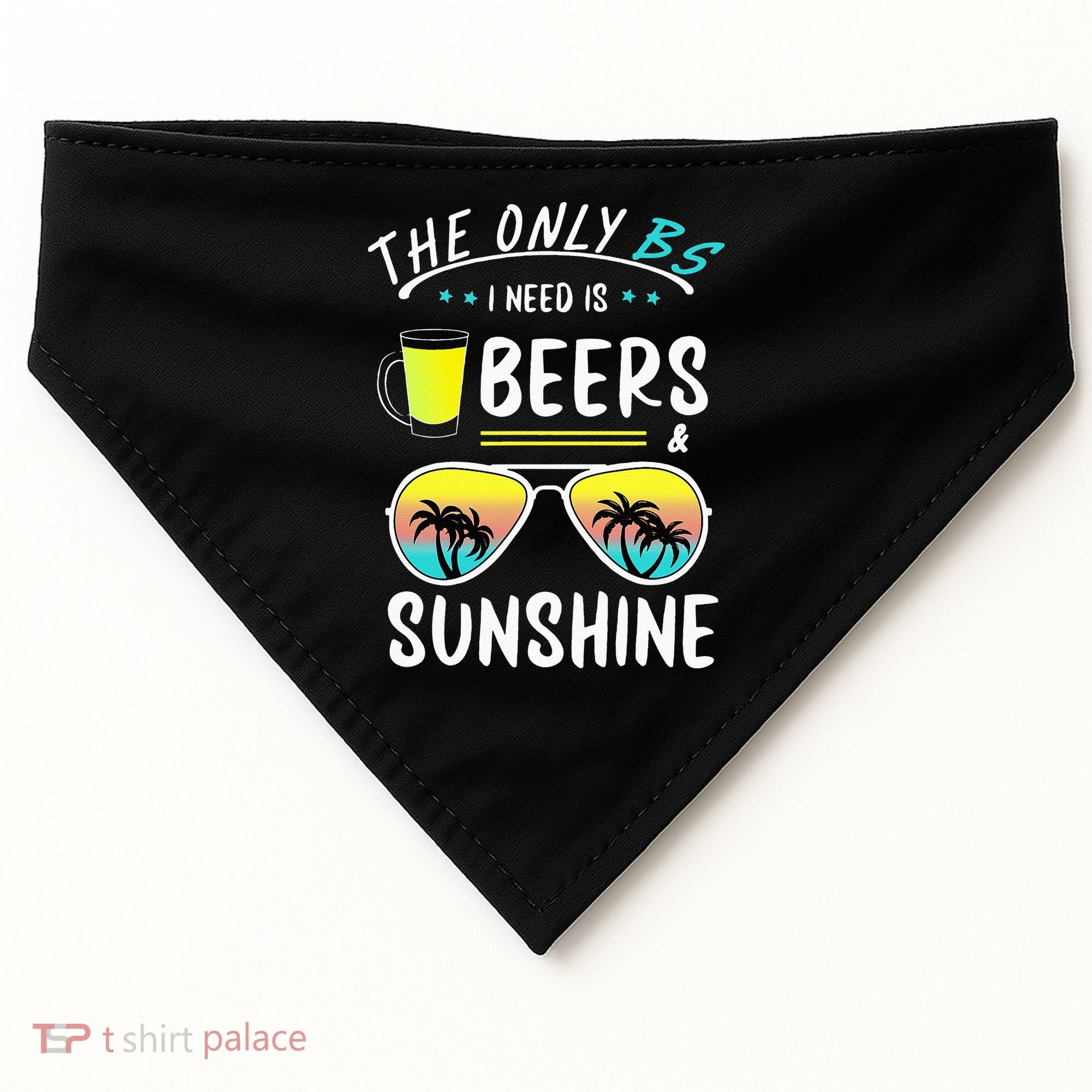 The Only BS I need is Beers And Sunshine Cool Funny Summer USA-Made Doggie Bandana