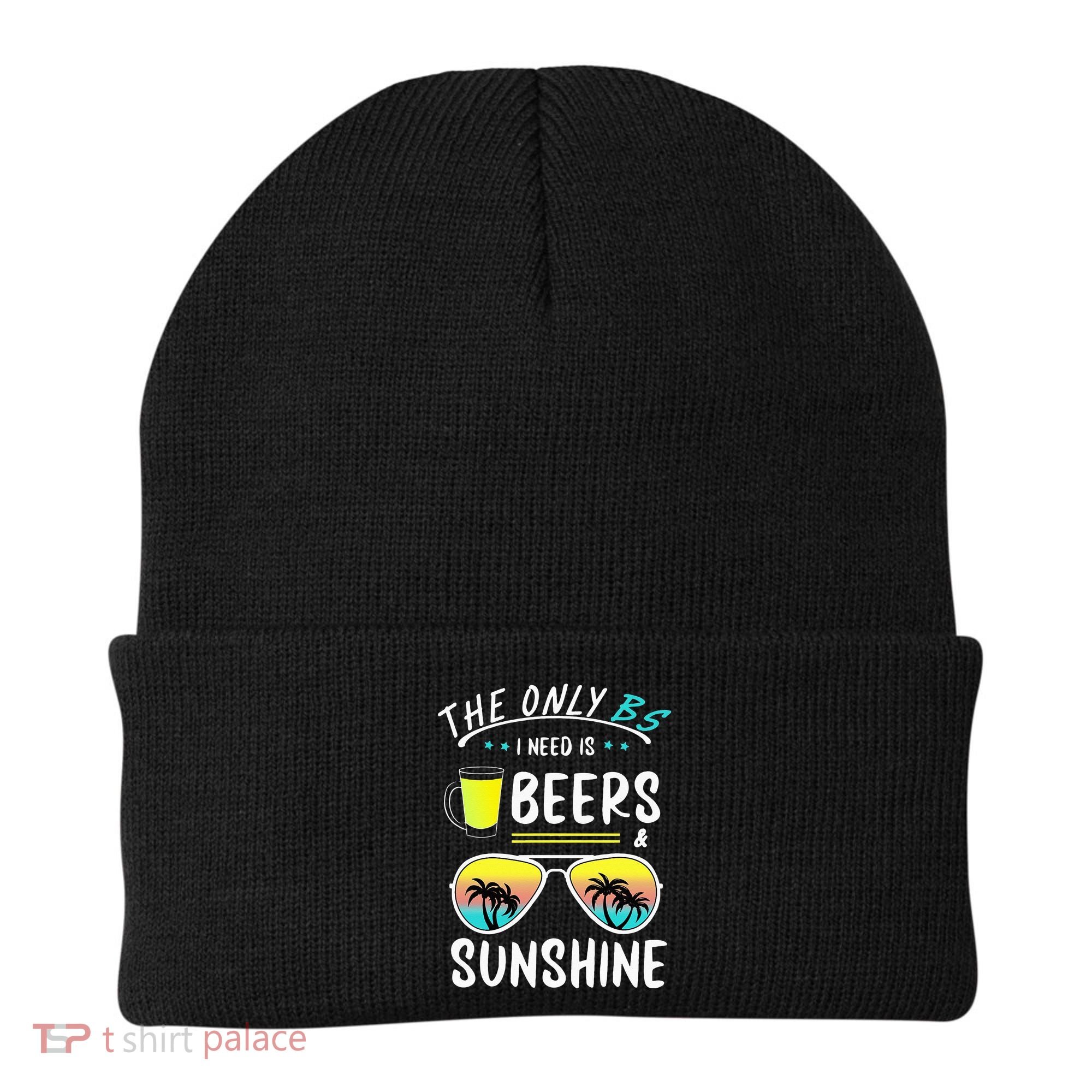 The Only BS I need is Beers And Sunshine Cool Funny Summer Beanie