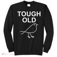 Tough Old Bird Funny Jokes Sarcastic Sweatshirt thumb 0