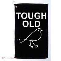 Tough Old Bird Funny Jokes Sarcastic Golf Towel thumb 0