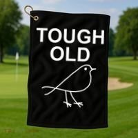 Tough Old Bird Funny Jokes Sarcastic Golf Towel thumb 1