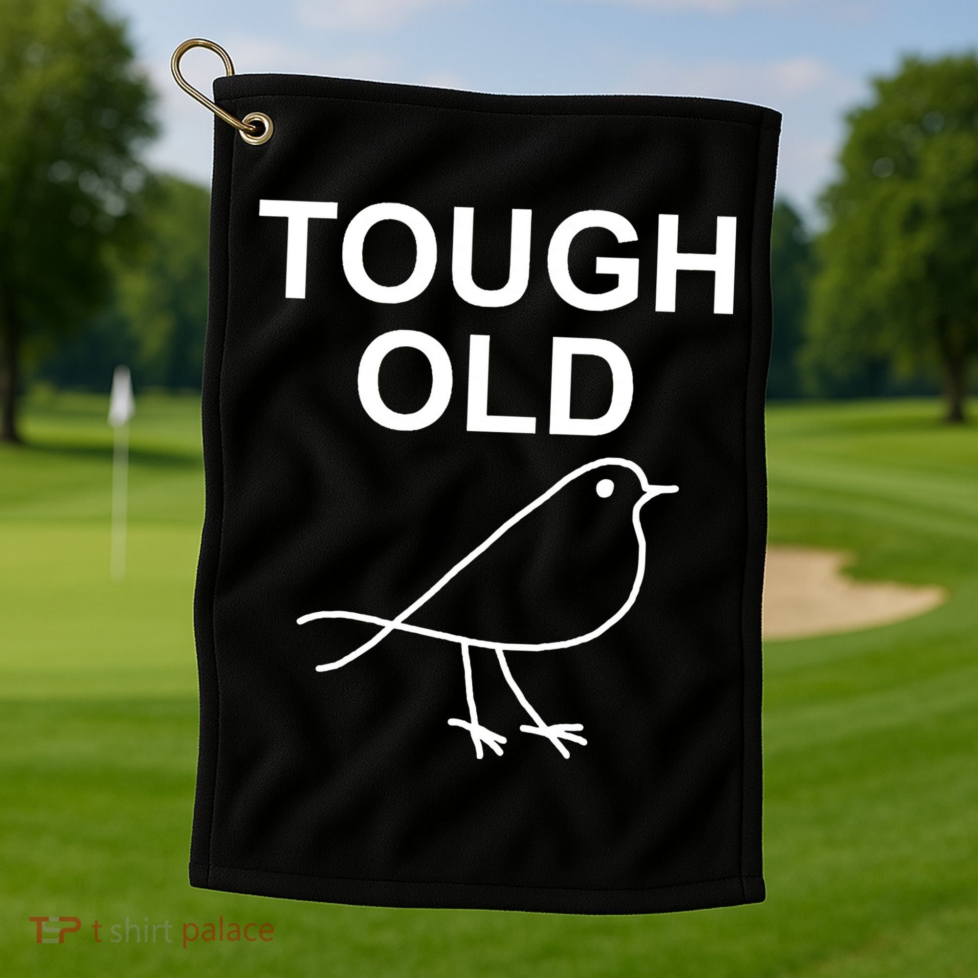 Tough Old Bird Funny Jokes Sarcastic Golf Towel