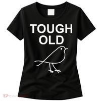 Tough Old Bird Funny Jokes Sarcastic Women's T-Shirt thumb 0