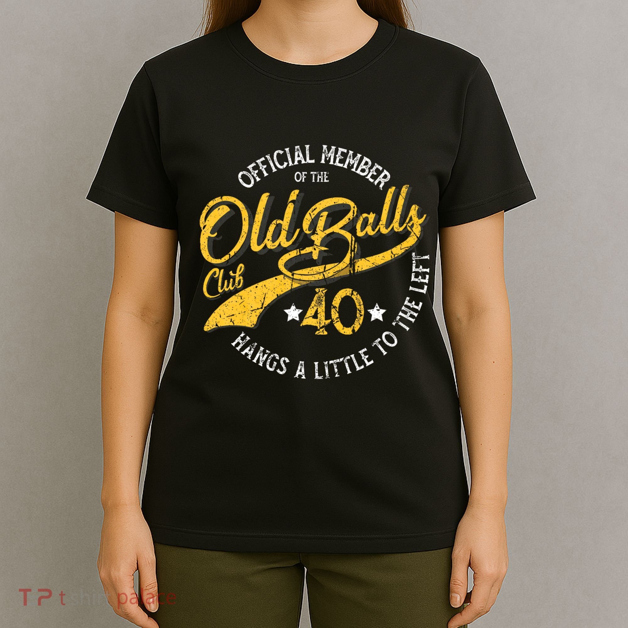 The Old Balls Club 40th Over The Hill Birthday T-Shirt