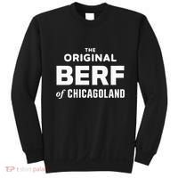 The Original Berf Of Chicagoland Sweatshirt thumb 0