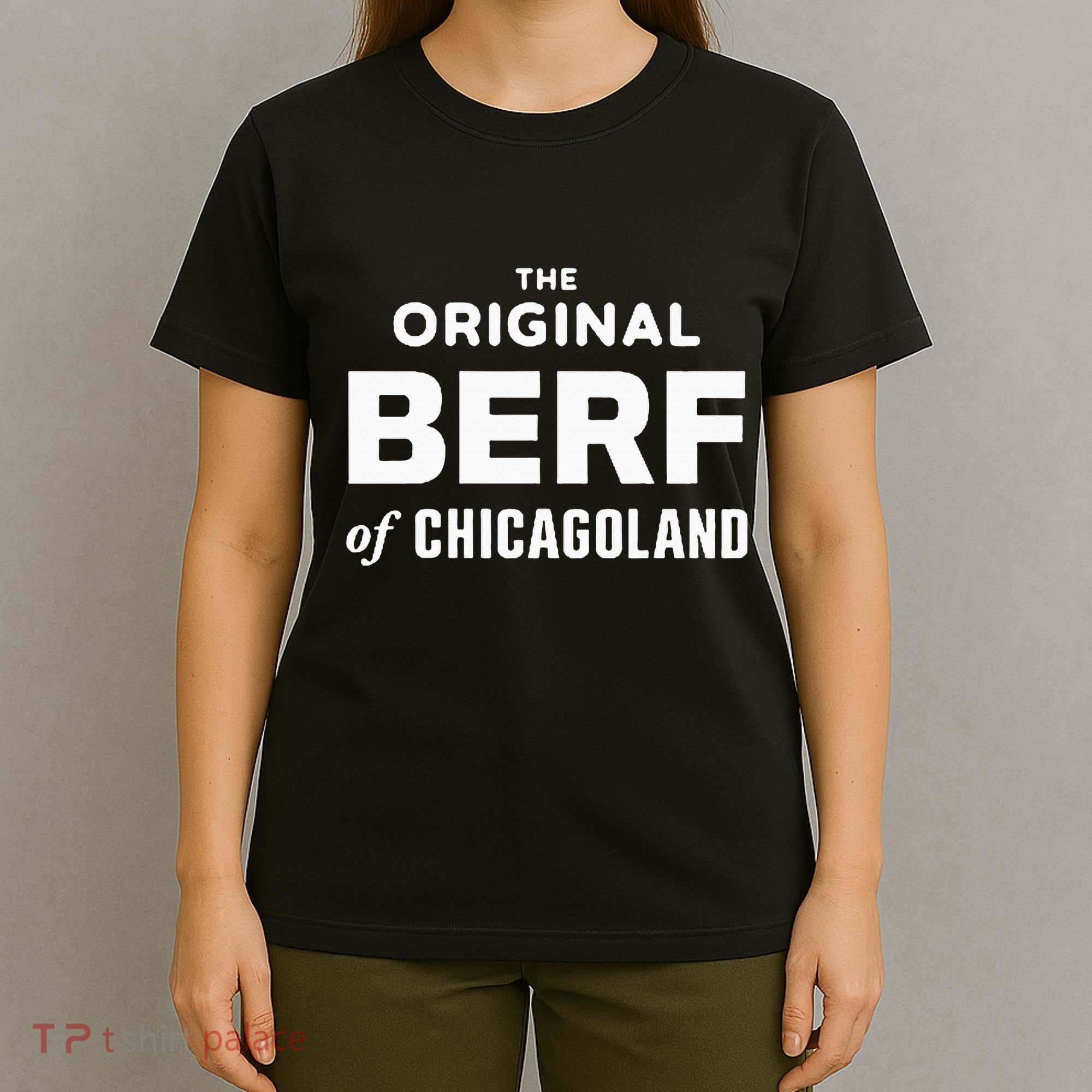 The Original Berf Of Chicagoland T-Shirt
