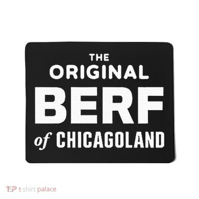 The Original Berf Of Chicagoland Mousepad