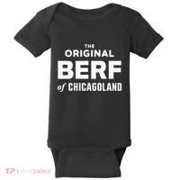 The Original Berf Of Chicagoland Baby Bodysuit thumb 0